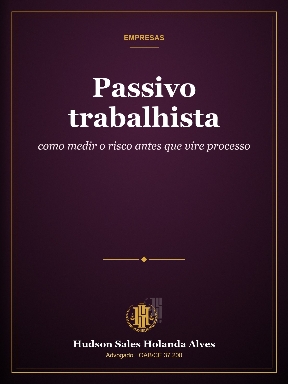 Capa do guia: Passivo trabalhista: como medir o risco antes que vire processo